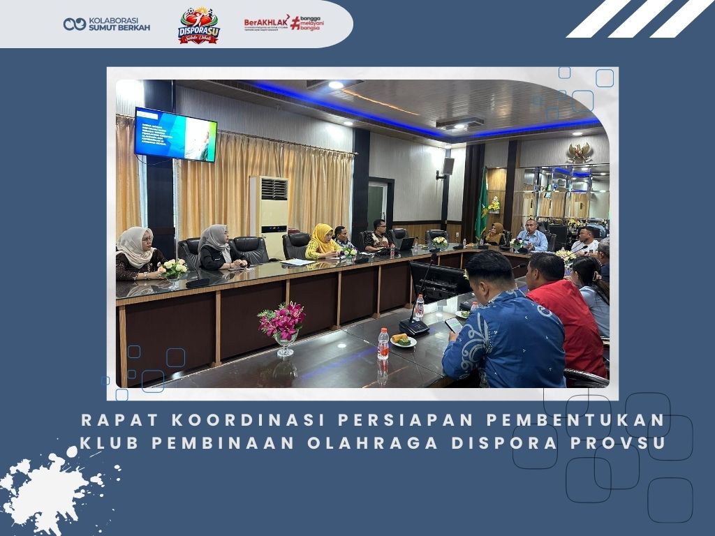 Rapat Koordinasi Persiapan Pembentukan Klub Pembinaan Olahraga Dispora Provsu